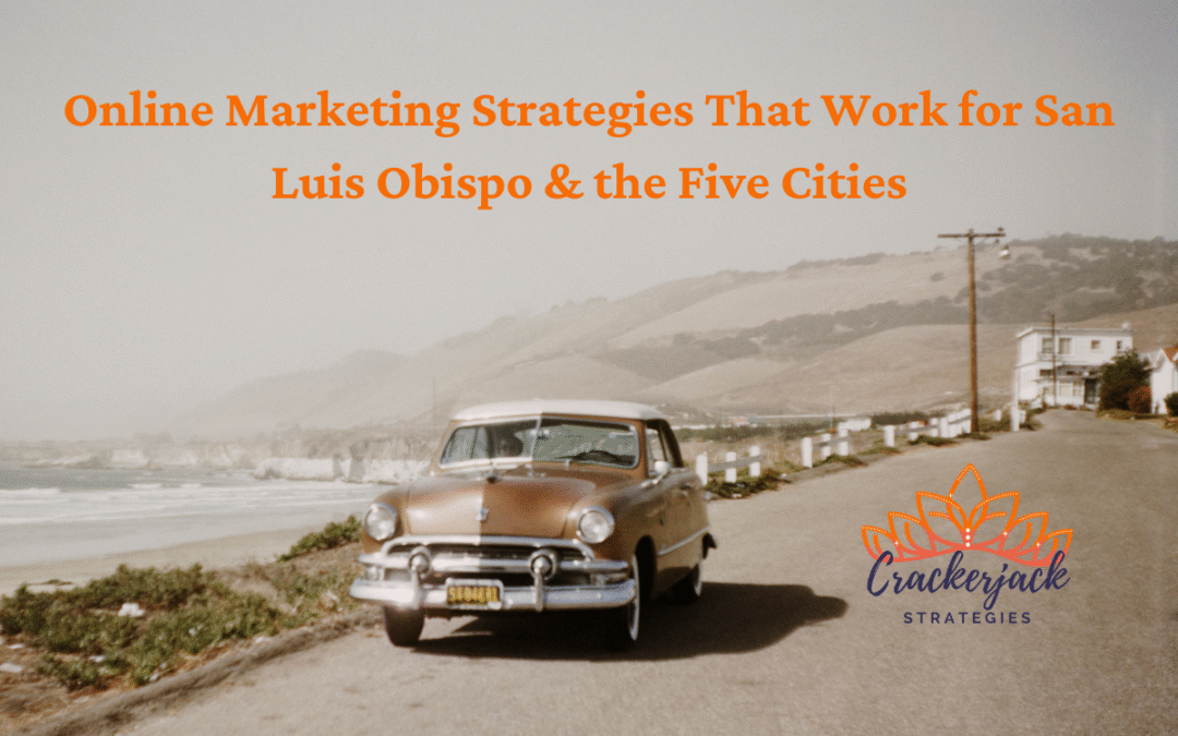 Vintage car parked along the California coast with hills in the background, overlaid with the text “Online Marketing Strategies That Work for San Luis Obispo & the Five Cities” and the Crackerjack Strategies logo.